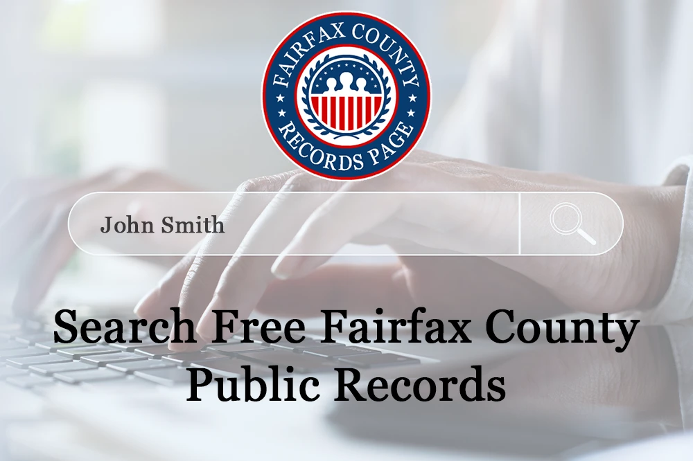 Search All Fairfax County Public Records for Free Today